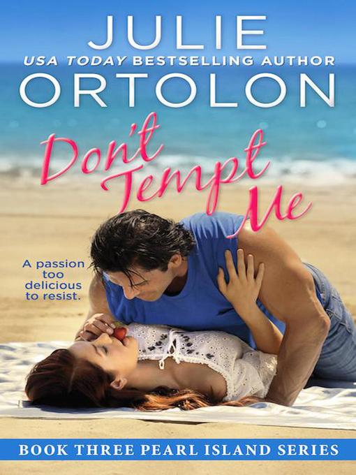 Title details for Don't Tempt Me by Julie Ortolon - Available